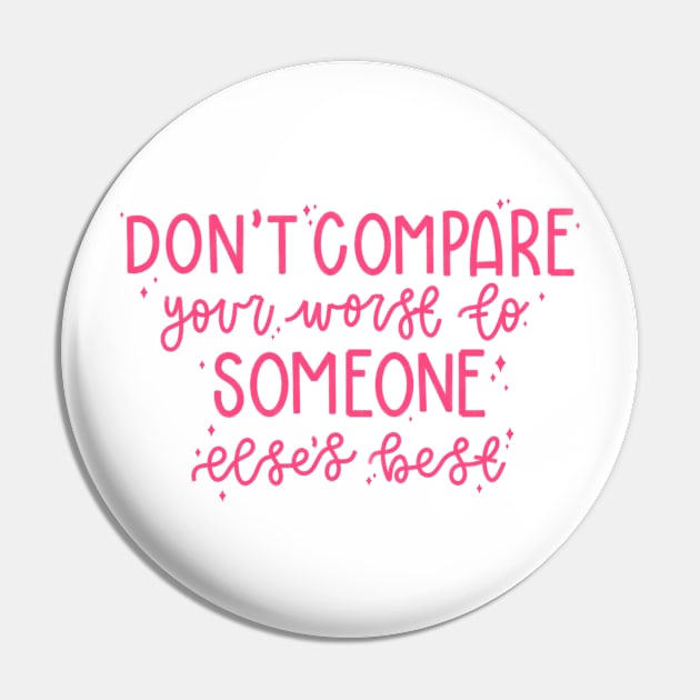 Don't Compare (pink) Pin by goodnessgracedesign