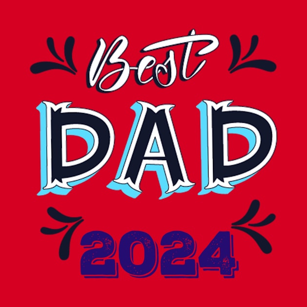 Best dad 2024 by Vitarisa Tees