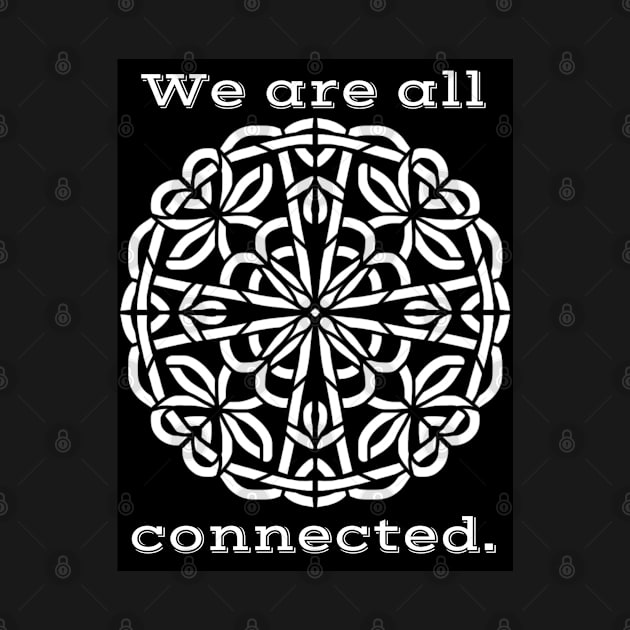 We're All Connected - Intricate Black and White Digital Illustration - Vibrant and Eye-catching Design for printing on t-shirts, wall art, pillows, phone cases, mugs, tote bags, notebooks and more by cherdoodles