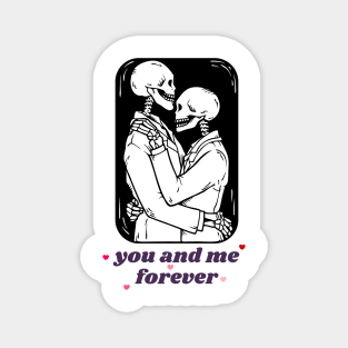 Til death do us part: You and Me Magnet