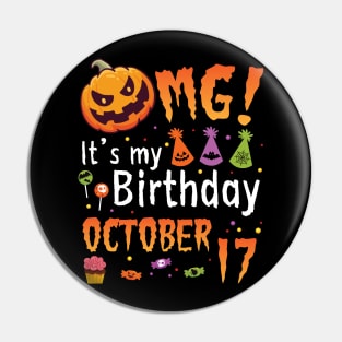 OMG It's My Birthday On October 17 Happy To Me You Papa Nana Dad Mom Son Daughter Pin