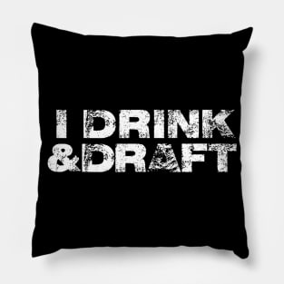 Mens I Drink  Draft Funny Beer Drinking Fantasy Football Pillow