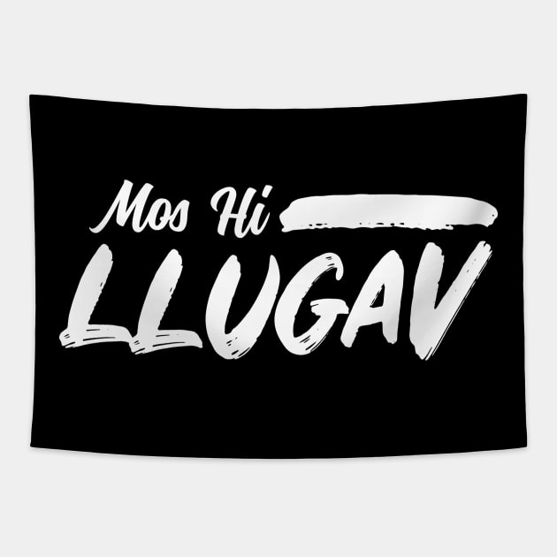 Mos Hi Llugav Tapestry by HustlemePite