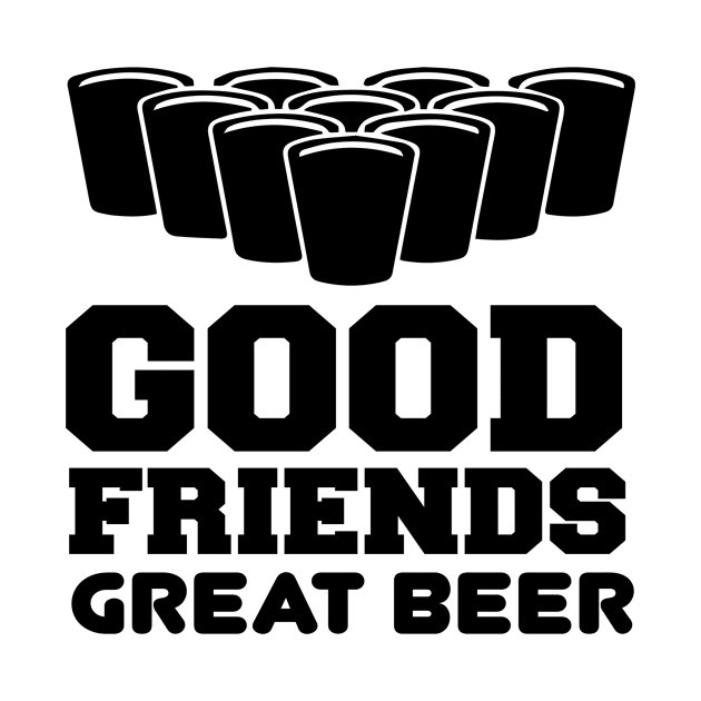 Good Friends Great Beer T Shirt For Women Men by cualumpane