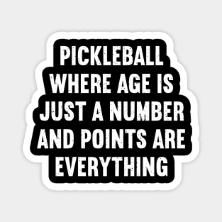 Pickleball Where Age is Just a Number, and Points Are Everything Magnet