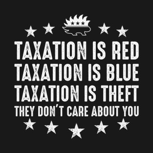 Taxation is theft T-Shirt