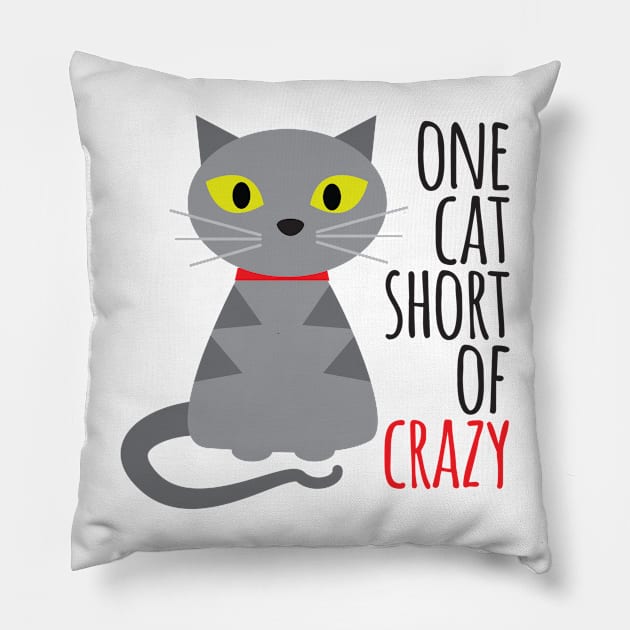 One cat short of crazy Pillow by e2productions