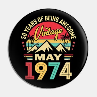 50 Years Old Vintage Legends Born May 1974 50th Birthday Pin