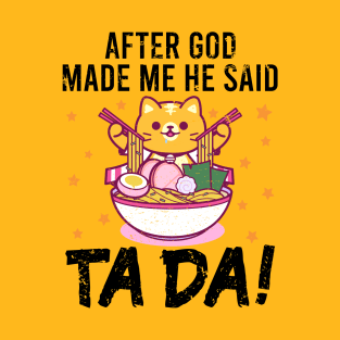 Ta~Da Funny cat eating ramen with Distressed TaDa Cat Ramen bowl T-Shirt