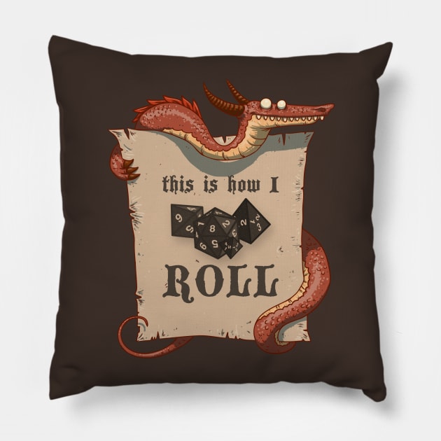 This Is How I ROLL - Dragon Pillow by marcusmattingly