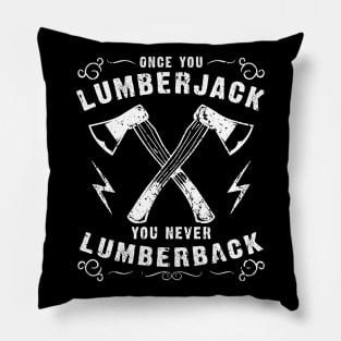 Once You Lumberjack - You Never Lumberback, Vintage/Retro Design Pillow