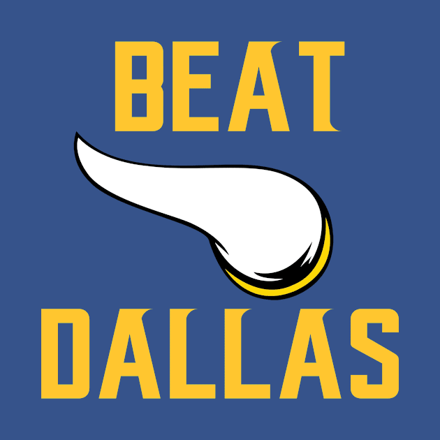 Beat Dallas - Vikings edition by Wicked Mofo