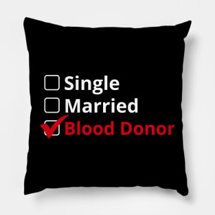 Single Married Blood Donor Pillow