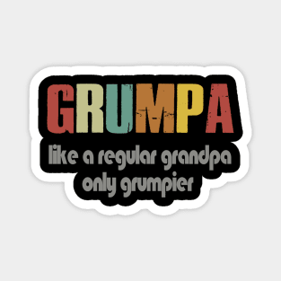 GRUMPA LIKE A REGULAR GRANDPA ONLY GRUMPIER Magnet