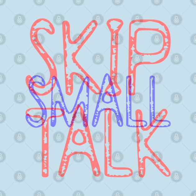 Skip Small Talk by Best gifts for introverts