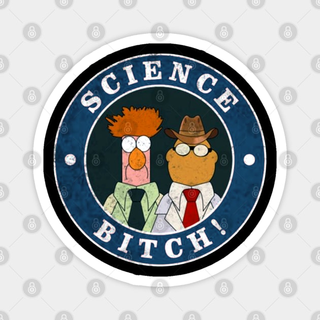 Muppets Science Bitch! (unsen & Beaker) Magnet by Saraberlin