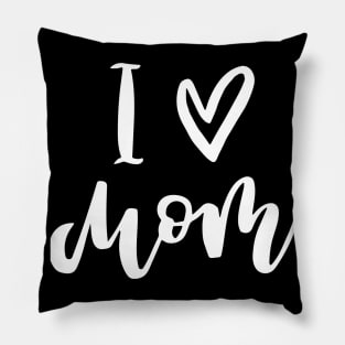 I love you mom Pillow