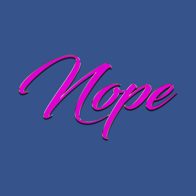 Nope Ver 1 by Alien_Cvlt