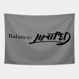 Balance: Limited [Black Design] Tapestry
