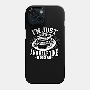 Football I'm just here for the Phone Case