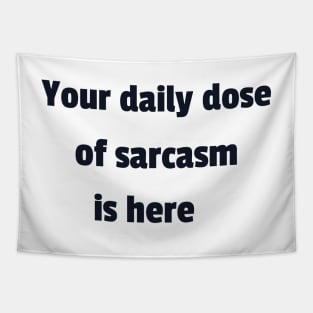 your daily dose of sarcasm Tapestry