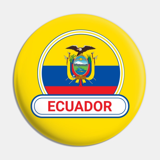 Ecuador Country Badge - Ecuador Flag Pin by Yesteeyear