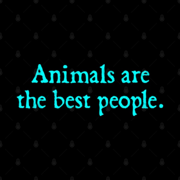 Animals Are The Best People by  hal mafhoum?