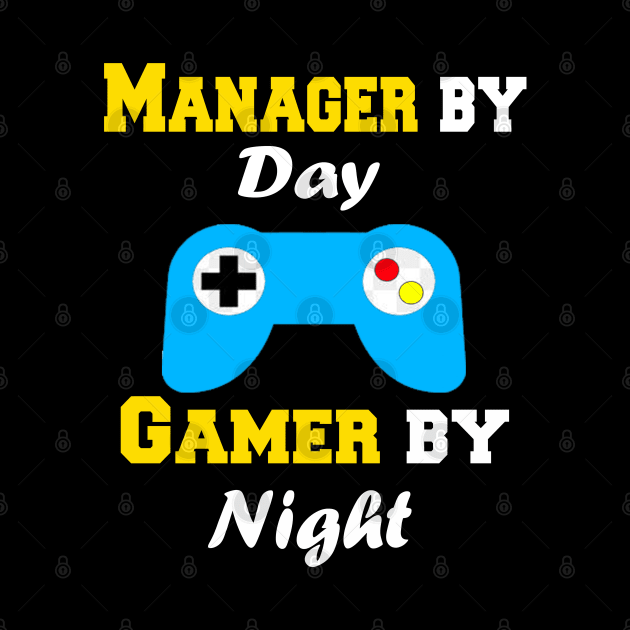 Manager By Day Gamer By Night by Emma-shopping