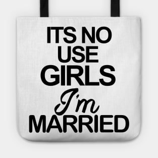 IM MARRIED Tote