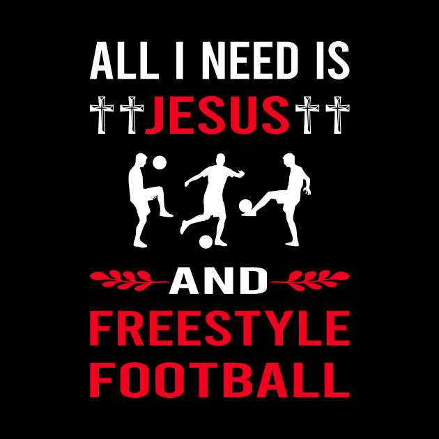 I Need Jesus And Freestyle Football by Good Day