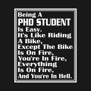 Being a PhD Student is Easy It's Like Riding a Bike T-Shirt