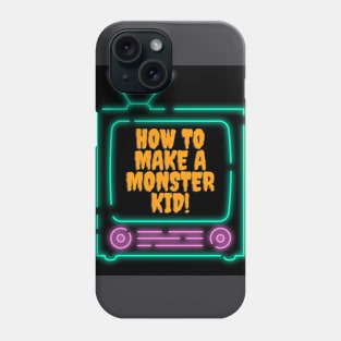 How to make a monster kid! Phone Case