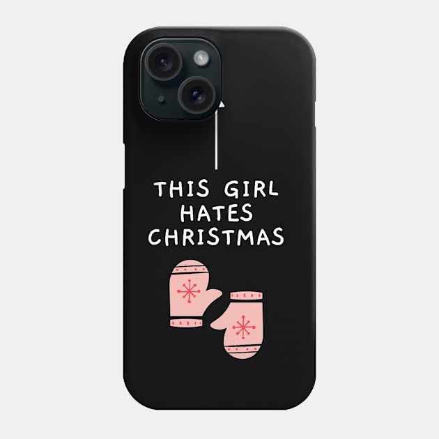 This Girl Hates Christmas - Funny Offensive Christmas (Dark) Phone Case by applebubble