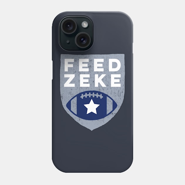 Feed Zeke - Dallas Football Phone Case by Mjmartin