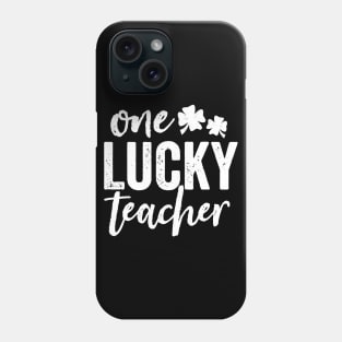 One Lucky Teacher Phone Case