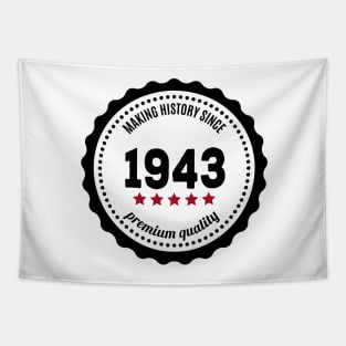 Making history since 1943 badge Tapestry