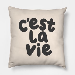 C'est La Vie in White and Dark Grey Pillow