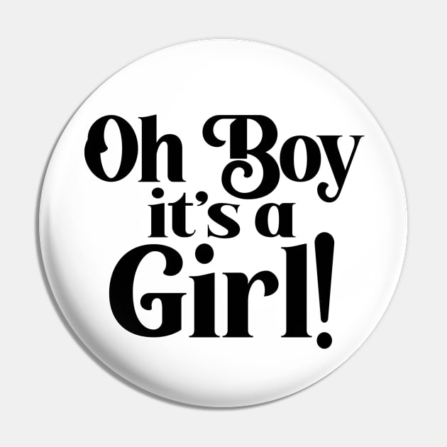 Oh Boy It's A Girl, Pink Or Blue Party - Funny Gender Reveal Joke Surprise Gift For Men & Women Pin by Art Like Wow Designs