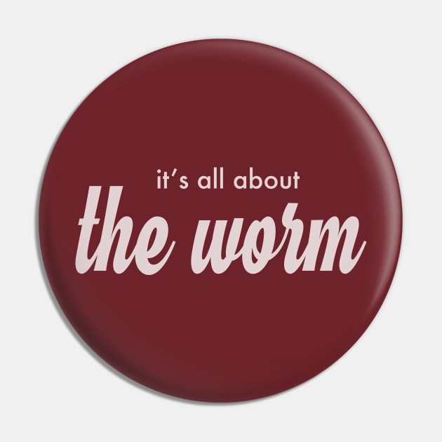 it's all about the Worm! Pin by Eugene and Jonnie Tee's