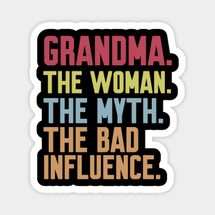 grandma The woman The Myth The Bad Influence Magnet