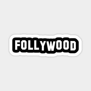 Follywood Magnet