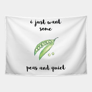 I Just Want Some Peas and Quiet Tapestry