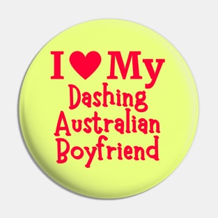 I Love My Dashing Australian Boyfriend - Cute Australia couple Love Pin