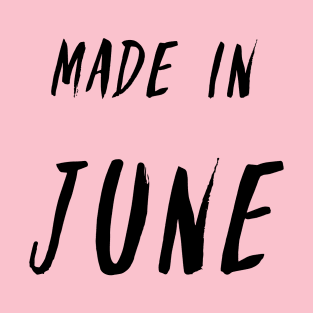 Made in June simple text design T-Shirt