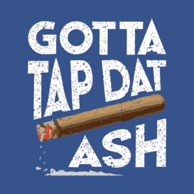 Tap Dat Ash by PccStore