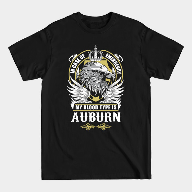 Discover Auburn Name T Shirt - In Case Of Emergency My Blood Type Is Auburn Gift Item - Auburn - T-Shirt