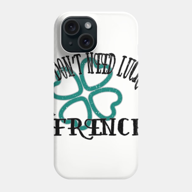 French Luck Phone Case by EdwardLarson