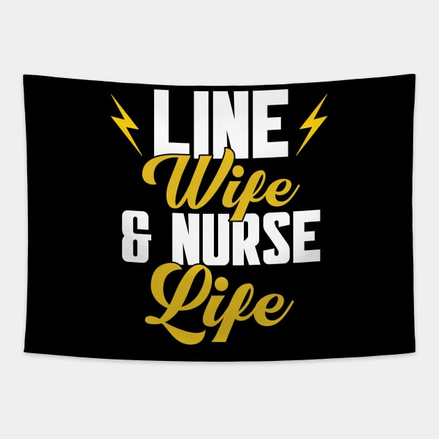 Line Wife & Nurse Life Electrician Lineman Tapestry by Toeffishirts