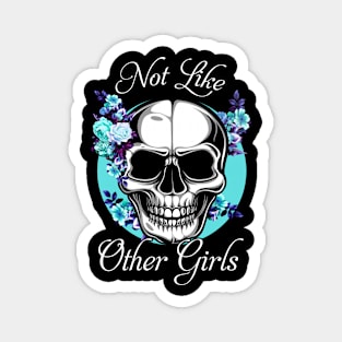 Skull Flower Not Like Other Girls Magnet