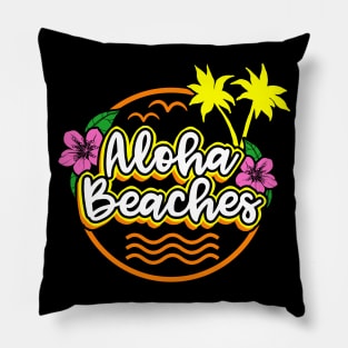 Aloha Beaches Funny Vacation Shirt Pillow